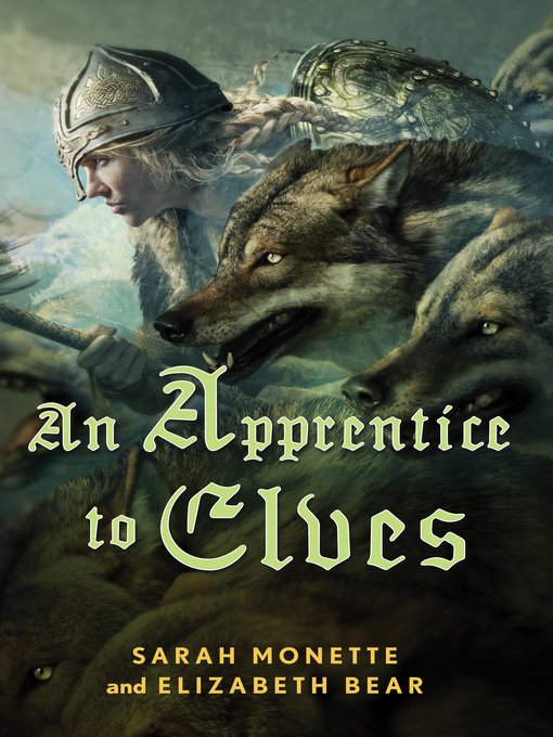 Title details for An Apprentice to Elves by Elizabeth Bear - Wait list